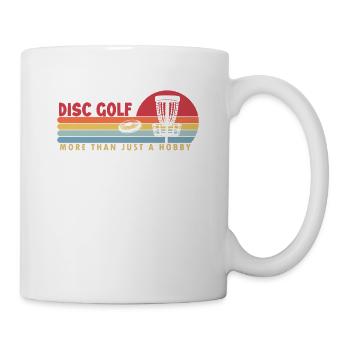Disc Golf more than a Hobby Disc Golfer Spieler - Tasse - Weiß - Rechts
