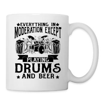 Everything In Moderation Except Playing Drums And - Mug - white - Right