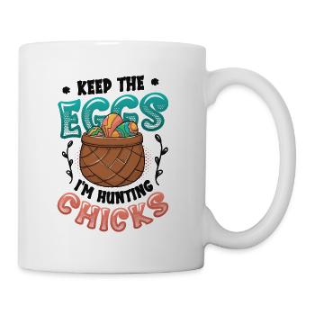 Keep The Eggs I'm Hunting Chicks Funny Adult - Mug - white - Right