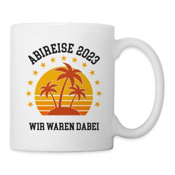 Abireise 2023 Abitur Abi Reise Fahrt Wir Waren Da - Tasse - Weiß - Rechts
