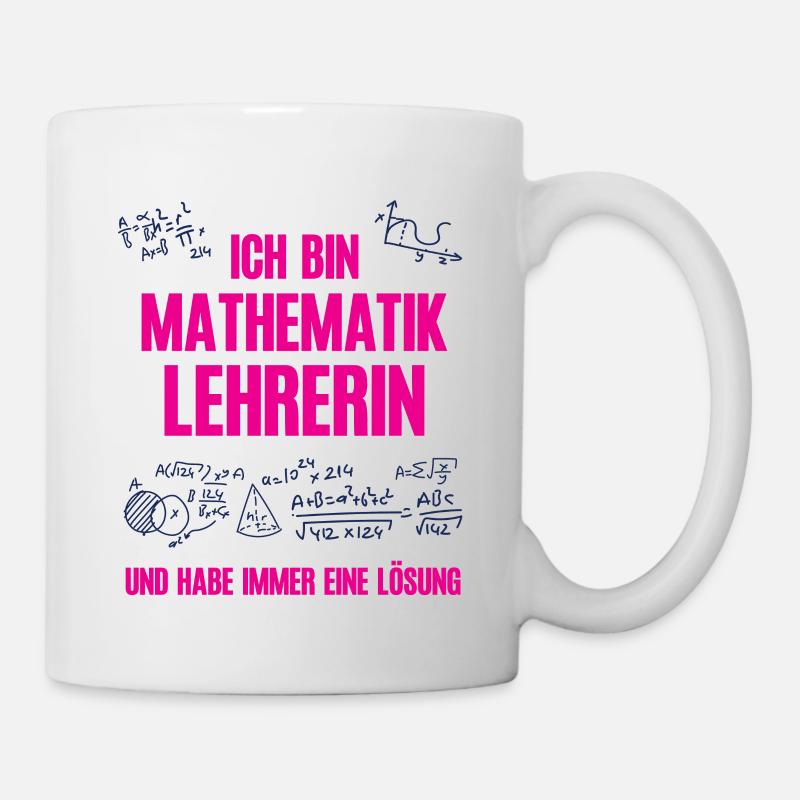 Mathematik Lehrerin Mathelehrerin Mathe Lehrkraft - Tasse - Weiß
