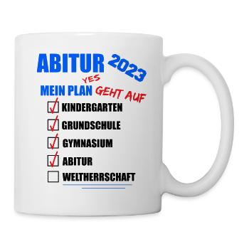 Abitur Abi 2023 Abitur bestanden WELTHERRSCHAFT - Tasse - Weiß - Rechts