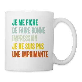 Humour Homme - Je me fiche de faire bonne impre... - Mug blanc - blanc - Droite