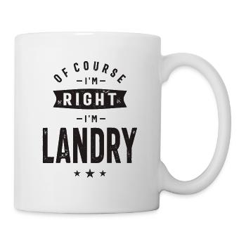 Of Course I'm Right I'm Landry - Mug - white - Right