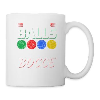 Grab Your Bocce Balls, Funny Bocci - Tasse - Weiß - Rechts