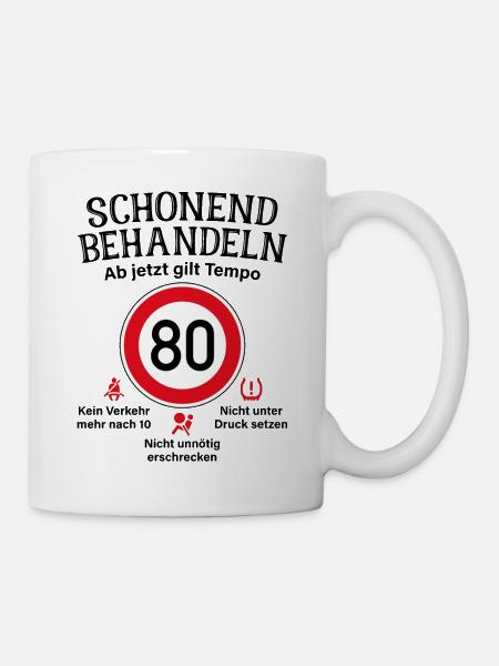 80. Geburtstag Schonend Behandeln 80 Tempolimit 80 - Tasse - Weiß