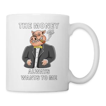 THE MONEY ALWAYS WANTS TO ME - Mug - white - Right