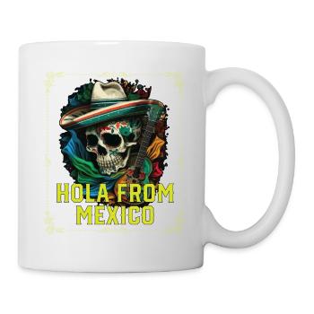 Hola Mexico Mexican Life Mexicano Mexicana Country - Tasse - Weiß - Rechts