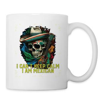 I Can't Keep Calm I Am Mexican Life Mexico Pride - Tasse - Weiß - Rechts