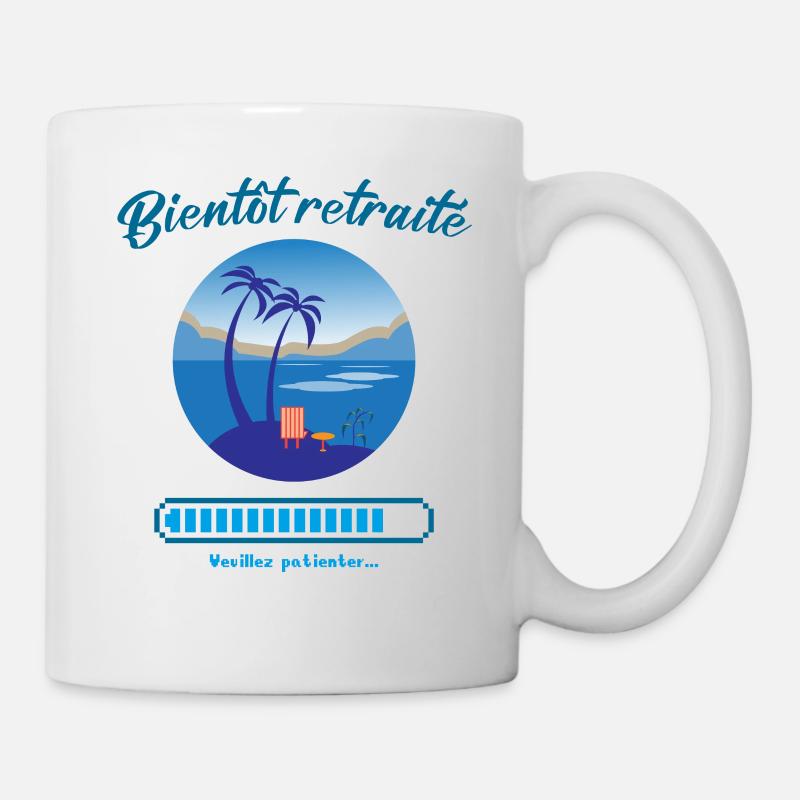 Retraite Bientôt retraité Veuillez patienter, Fun - Mug blanc - blanc
