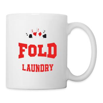 I Don't Even Fold My Laundry Gambling Poker Player - Tasse - Weiß - Rechts