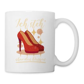 High Heels - Ich steh über den Dingen - Tasse - Weiß - Rechts