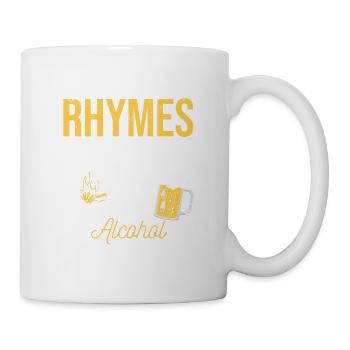 You know what rhymes with camping alcohol - Mug - white - Right