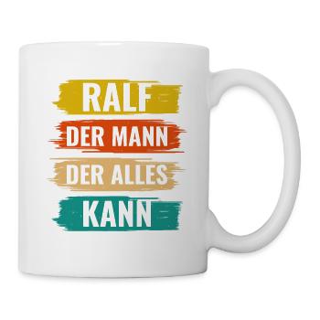 Ralf Der Mann Der Alles Kann Vorname Ralf - Tasse - Weiß - Rechts