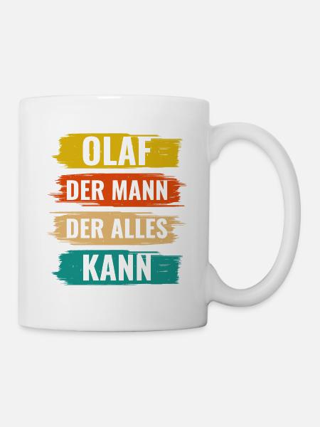 Olaf Der Mann Der Alles Kann Vorname Olaf - Tasse - Weiß