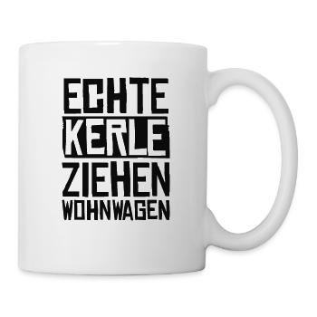 Echte Kerle Ziehen Wohnwagen Campen Camper Camping - Tasse - Weiß - Rechts
