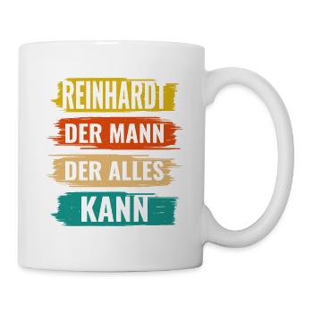 Reinhardt Der Mann Der Alles Kann Name Reinhardt - Tasse - Weiß - Rechts