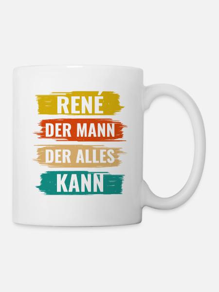 Rene Der Mann Der Alles Kann Vorname René - Tasse - Weiß