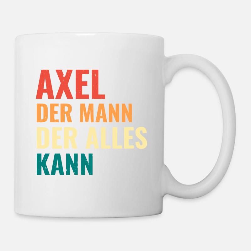 Axel Der Mann Der Alles Kann Vorname Axel - Tasse - Weiß