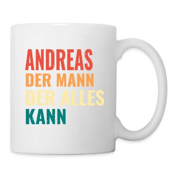 Andreas Der Mann Der Alles Kann Vorname Andreas - Tasse - Weiß - Rechts