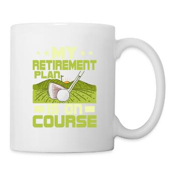 My Retirement Plan Is On Course Golfing Golf - Mug - white - Right