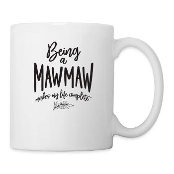 Être un Mawmaw rend ma vie complète - Mug blanc - blanc - Droite