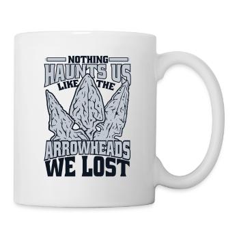 Like The Arrowheads We Lost Arrowhead Hunter - Tasse - Weiß - Rechts