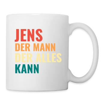Jens Der Mann Der Alles Kann Vorname Jens - Tasse - Weiß - Rechts
