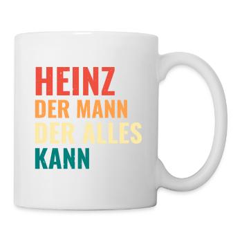 Heinz Der Mann Der Alles Kann Vorname Heinz - Tasse - Weiß - Rechts