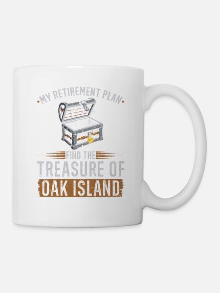 Oak Island Retirement Plan Retired Treasure Hunter - Tasse - Weiß