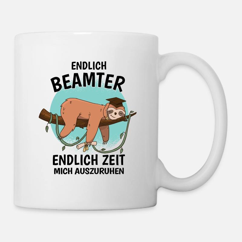 Endlich Beamter Auf Lebenszeit Endlich Verbeamtung - Tasse - Weiß