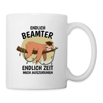 Endlich Beamter Auf Lebenszeit Endlich Verbeamtung - Tasse - Weiß - Rechts