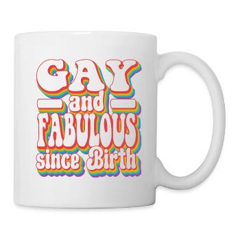 Pride LGBTQ+ - Gay and Fabulous Since Birth - Mug - white - Right