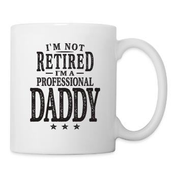 Ich bin nicht im Ruhestand Ich bin ein professioneller Papa - Tasse - Weiß - Rechts