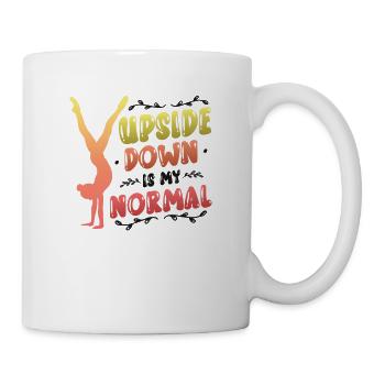 Upside Down Is My Normal, Girls Handstand - Tasse - Weiß - Rechts