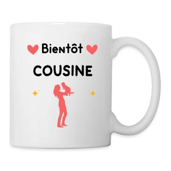 cadeau annonce grossesse Cousine Bientôt cousine - Mug blanc - blanc - Droite