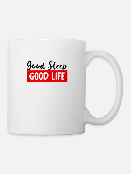 Good Sleep Good Life - Sleep Deprived Self Care - Tasse - Weiß