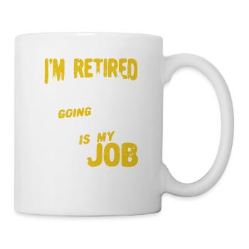 I'm retired Camping is my job - Mug - white - Right