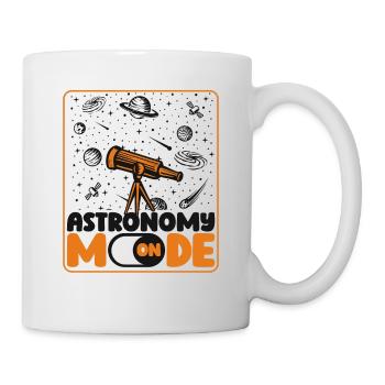 Astronomy Mode On Astronomy Photographer Cosmologist - Mug - white - Right