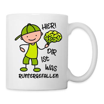 Hier! Dir ist was runtergefallen - lustiger Spruch - Tasse - Weiß - Rechts