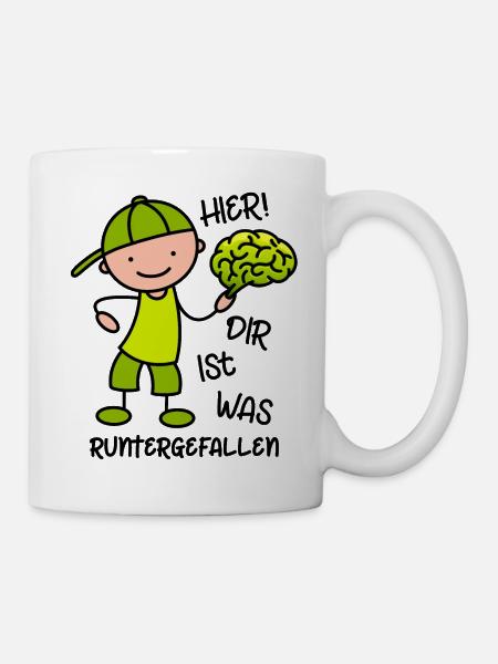 Hier! Dir ist was runtergefallen - lustiger Spruch - Tasse - Weiß