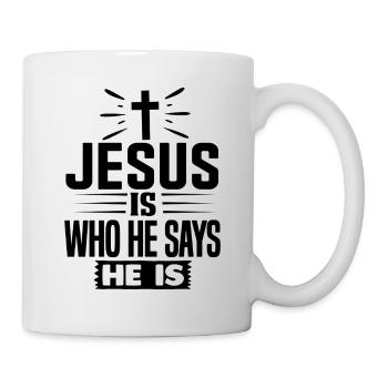 Jésus est ce qu’il dit être - Jésus-Christ - Mug blanc - blanc - Droite