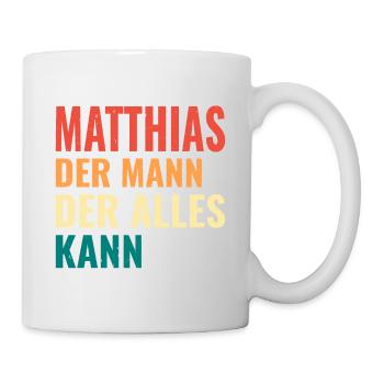 Matthias Der Mann Der Alles Kann Vorname Matthias - Tasse - Weiß - Rechts
