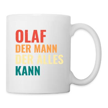 Olaf Der Mann Der Alles Kann Vorname Olaf - Tasse - Weiß - Rechts