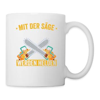 MIt der Säge in den Händen werde ich zu Legende - Tasse - Weiß - Rechts