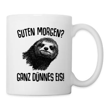 Faultier Guten Morgen Ganz Dünnes Eis - Tasse - Weiß - Rechts