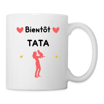 cadeau annonce grossesse tata Bientôt tata - Mug blanc - blanc - Droite