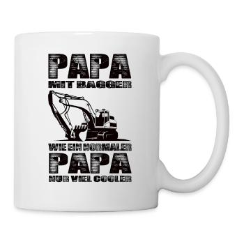 Papa Mit Bagger Wie Ein Normaler Papa Nur Cooler - Tasse - Weiß - Rechts