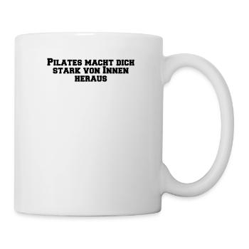 Pilates - Pilates macht dich stark von Innen - Tasse - Weiß - Rechts