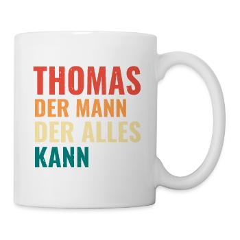 Thomas Der Mann Der Alles Kann Vorname Thomas - Tasse - Weiß - Rechts